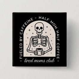 Bóton Quadrado 5.08cm Clube de mães Cansadas