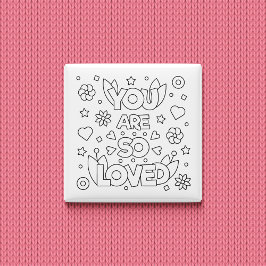 Bóton Quadrado 5.08cm Colore-Me Você É Tão Amada Atividade Inspiradora