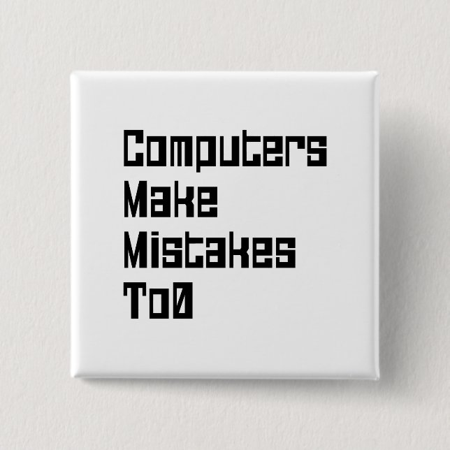 Bóton Quadrado 5.08cm Computadores Cometem Erros Para0 (Frente)