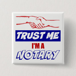 Bóton Quadrado 5.08cm Confie em mim, sou um grande aperto de mão notário