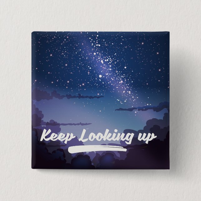 Bóton Quadrado 5.08cm continue olhando para cima (Frente)