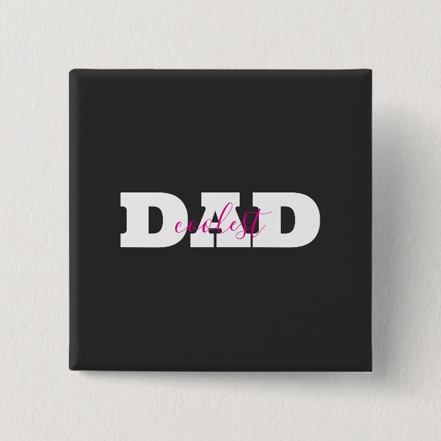 Bóton Quadrado 5.08cm Coolest Dad (Frente)