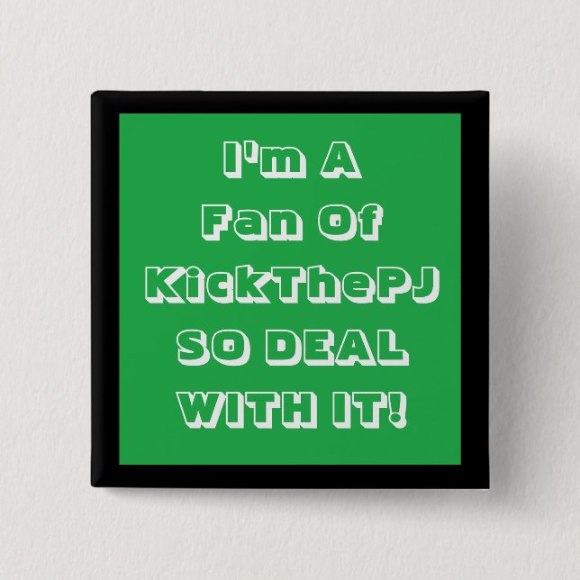 Bóton Quadrado 5.08cm Crachá do ventilador do KickThePJ (Frente)