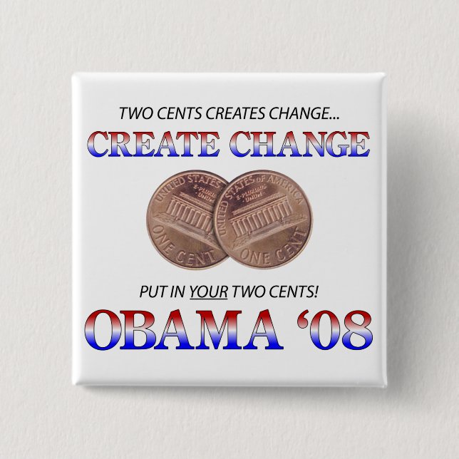Bóton Quadrado 5.08cm Criar a mudança com Obama (Frente)