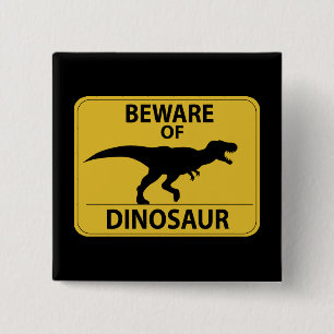 Bóton Quadrado 5.08cm Cuidado com o dinossauro