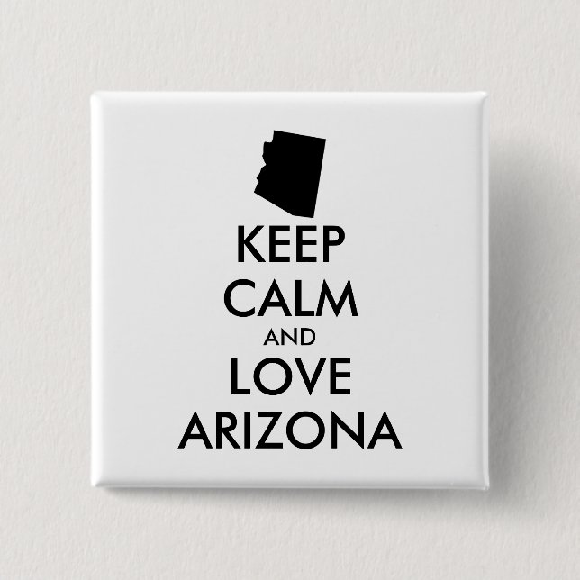 Bóton Quadrado 5.08cm Customizable KEEP CALM and LOVE ARIZONA (Frente)