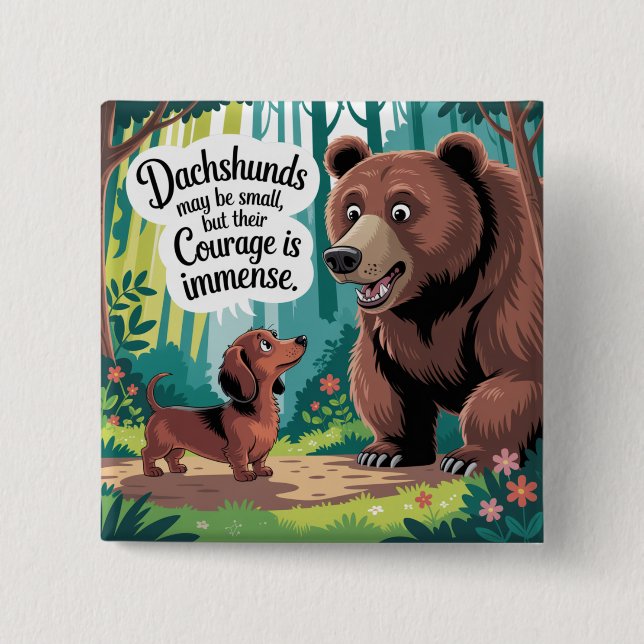 Bóton Quadrado 5.08cm Dachshunds May Be Small (Frente)