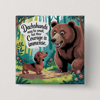Bóton Quadrado 5.08cm Dachshunds Podem Ser Pequenos