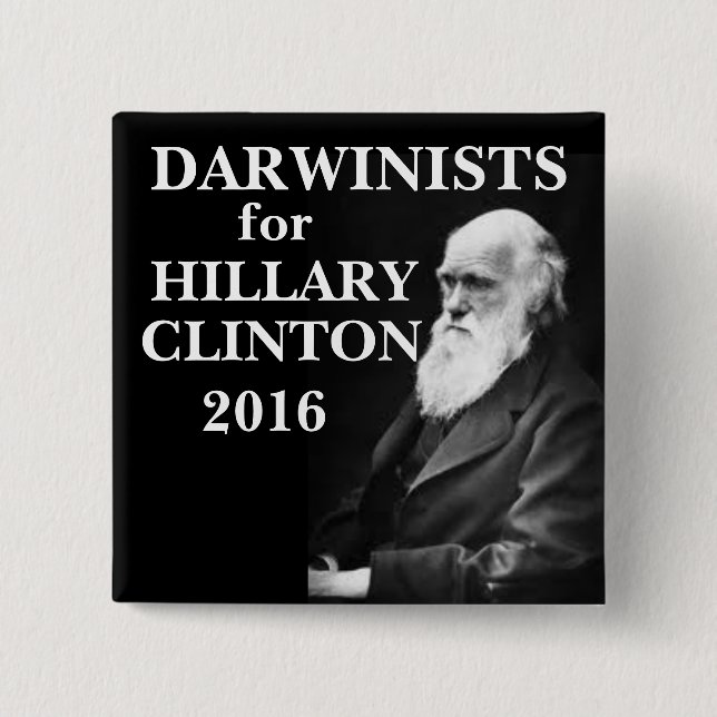 Bóton Quadrado 5.08cm Darwinists para Hillary Clinton (Frente)