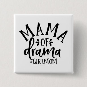 Bóton Quadrado 5.08cm Design De Mães Engraçadas. Mamãe de drama. Mãe