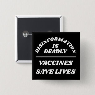 Bóton Quadrado 5.08cm Desinformação é Botão Mortal