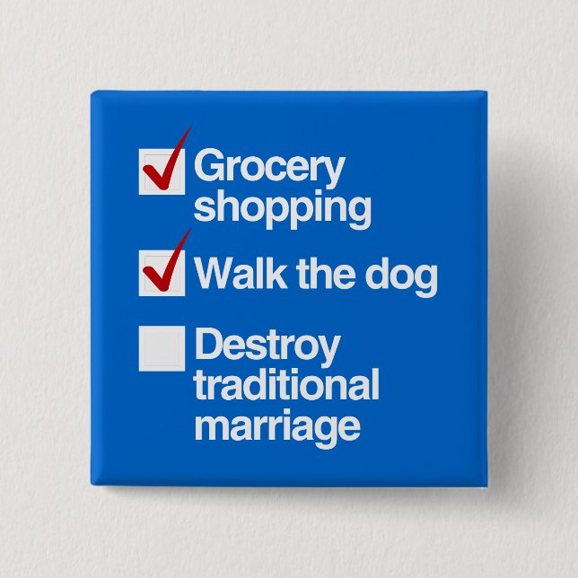 BÓTON QUADRADO 5.08CM DESTRUA O CASAMENTO TRADICIONAL (Frente)