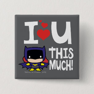 Bóton Quadrado 5.08cm Dia de as mães Batgirl Eu Amo-Nos Tanto!