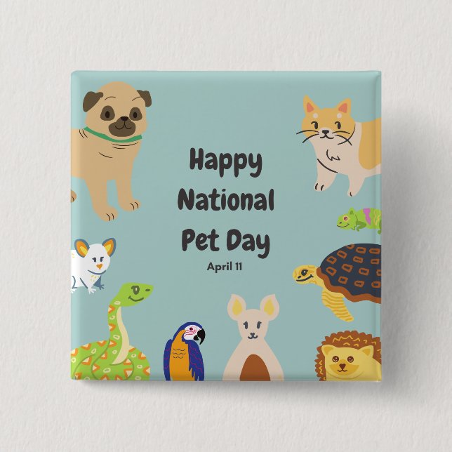 Bóton Quadrado 5.08cm Dia Nacional de Pet 11 de abril (Frente)