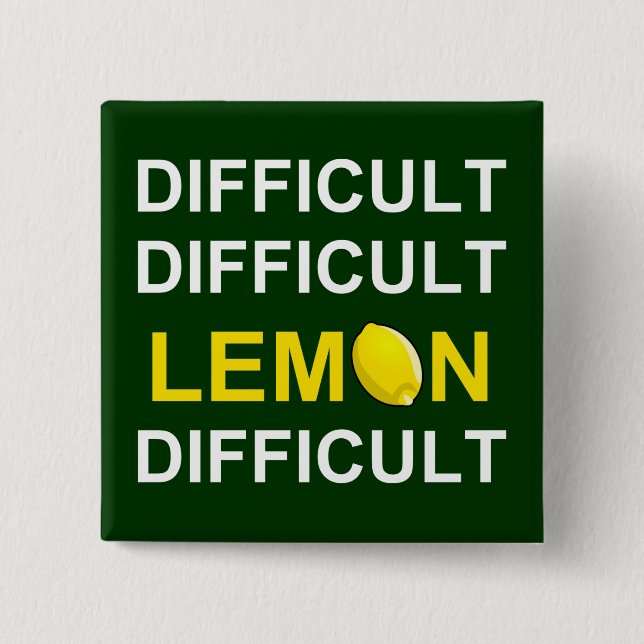 Bóton Quadrado 5.08cm "Difícil, Difícil, Limão, Difícil" (Frente)