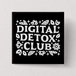 Bóton Quadrado 5.08cm Digital detox club mindfulness motivation reminder