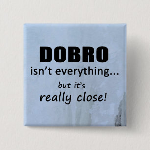 Bóton Quadrado 5.08cm Dobro não é tudo