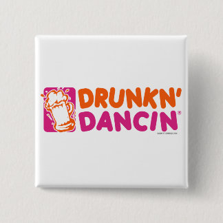 Bóton Quadrado 5.08cm Drunkn-Dancin - personalizado