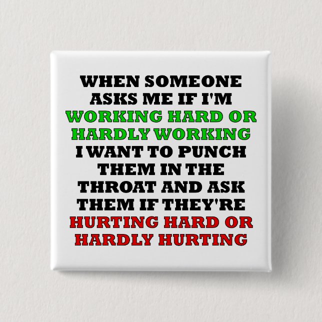 Bóton Quadrado 5.08cm Duro De Trabalho Ou Crachá De Botões Pouco Engraça (Frente)