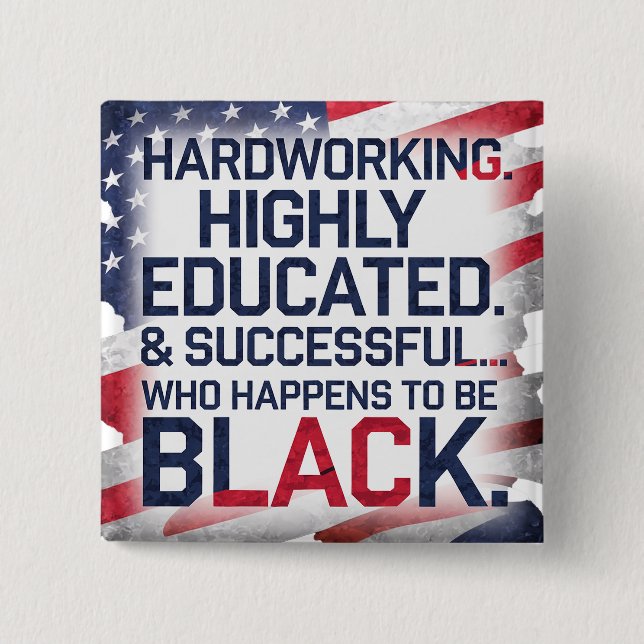 Bóton Quadrado 5.08cm Duro trabalhando, altamente instruído e bem-sucedi (Frente)