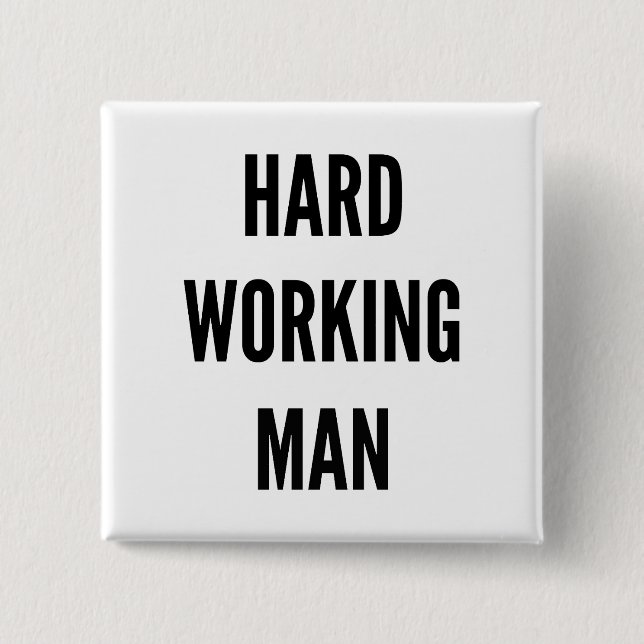 Bóton Quadrado 5.08cm Duro Working Man (Frente)