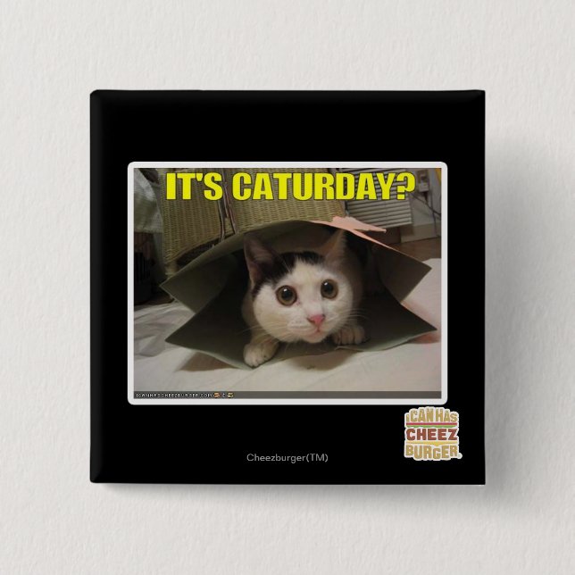 Bóton Quadrado 5.08cm É Caturday? (Frente)