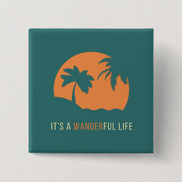 Bóton Quadrado 5.08cm É um Botão da Vida Maravilhosa