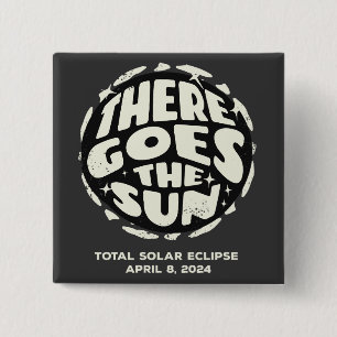 Bóton Quadrado 5.08cm Eclipse Solar Total 2024 Lá Vem o Sol