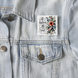 Bóton Quadrado 5.08cm Ele restaura o meu esterco floral