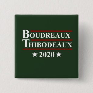 Bóton Quadrado 5.08cm Eleição engraçada de Boudreaux & de Thibodeaux