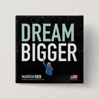 Bóton Quadrado 5.08cm Elizabeth Warren - Dream Bigger - Coleção de AC