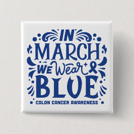 Bóton Quadrado 5.08cm Em março vestimos a consciência do cancer azul