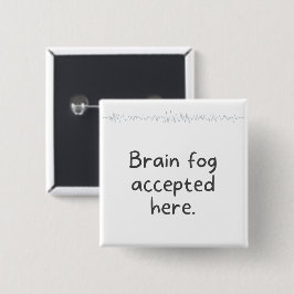Bóton Quadrado 5.08cm  Embracing Neurodiversity Quote Brain Fog Accpeted