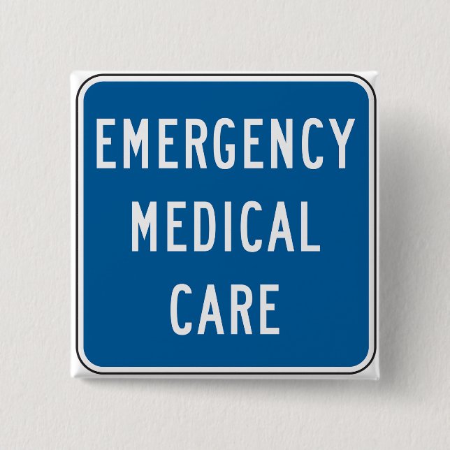 Bóton Quadrado 5.08cm Emergency Medical Care Road Sign (Frente)