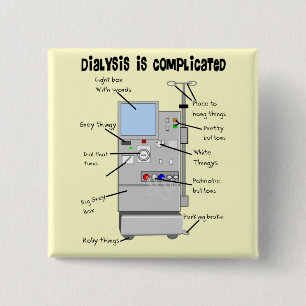 Bóton Quadrado 5.08cm Enfermeira de Diálise/Presentes Engraçados Tecno