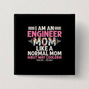 Bóton Quadrado 5.08cm Engenheiro Eu Sou Uma Mãe Engenheiro