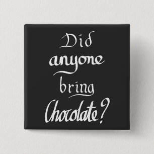 Bóton Quadrado 5.08cm Engraçado Chocolate Manuscrito Cita Humor Slogan
