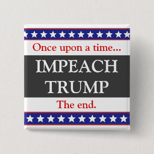 Bóton Quadrado 5.08cm Era uma vez. Botão Impeach Trump