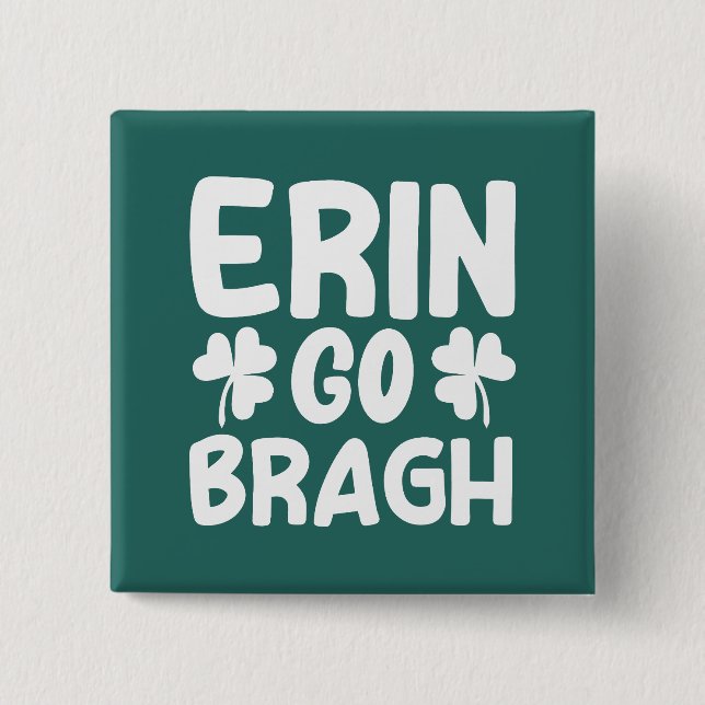 Bóton Quadrado 5.08cm Erin Go Bragh-60850 (Frente)