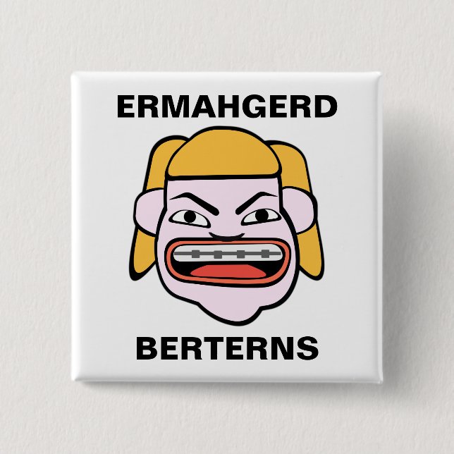Bóton Quadrado 5.08cm Ermahgerd Berterns (Frente)
