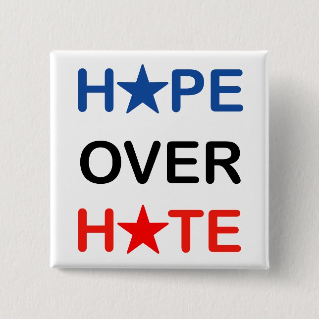Bóton Quadrado 5.08cm Esperança sobre o ódio (Frente)