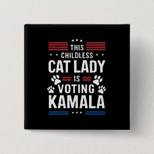 Bóton Quadrado 5.08cm Esta Dona de Gatos sem Filhos está votando Kamala 