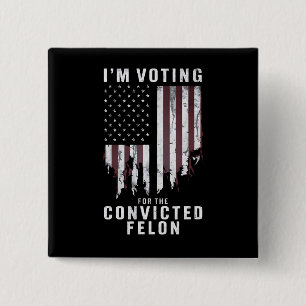 Bóton Quadrado 5.08cm Estou votando no condenado criminoso pró-Trump 202