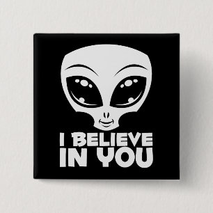 Bóton Quadrado 5.08cm Eu Acredito em Você Alien Em Branco