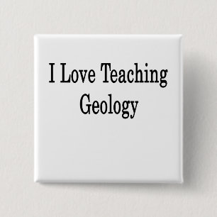 Bóton Quadrado 5.08cm Eu Adoro Ensinar Geologia