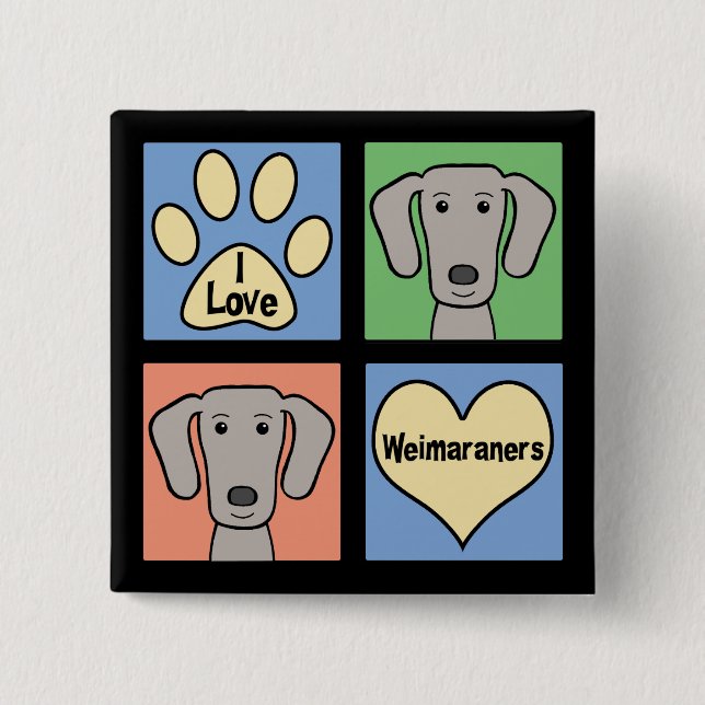 Bóton Quadrado 5.08cm Eu Adoro Weimaraners (Frente)