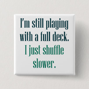 Bóton Quadrado 5.08cm Eu ainda estou jogando com uma plataforma completa