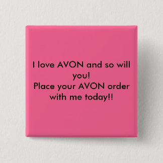 Bóton Quadrado 5.08cm Eu amo AVON e assim que você! Coloque seu ord de