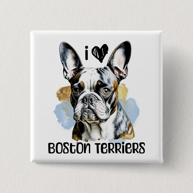 Bóton Quadrado 5.08cm Eu Amo Boston Terriers (Frente)