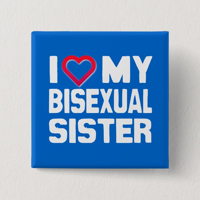 BÓTON QUADRADO 5.08CM EU AMO MINHA IRMÃ BISEXUAL - -... (Frente)